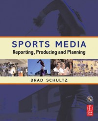 Image of Sports Media: Reporting, Producing and Planning